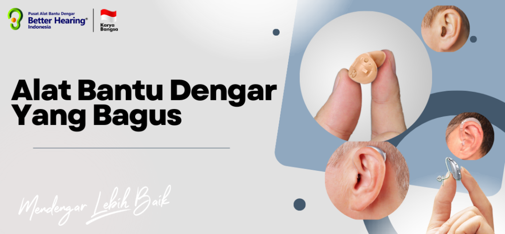Alat Bantu Dengar yang Bagus